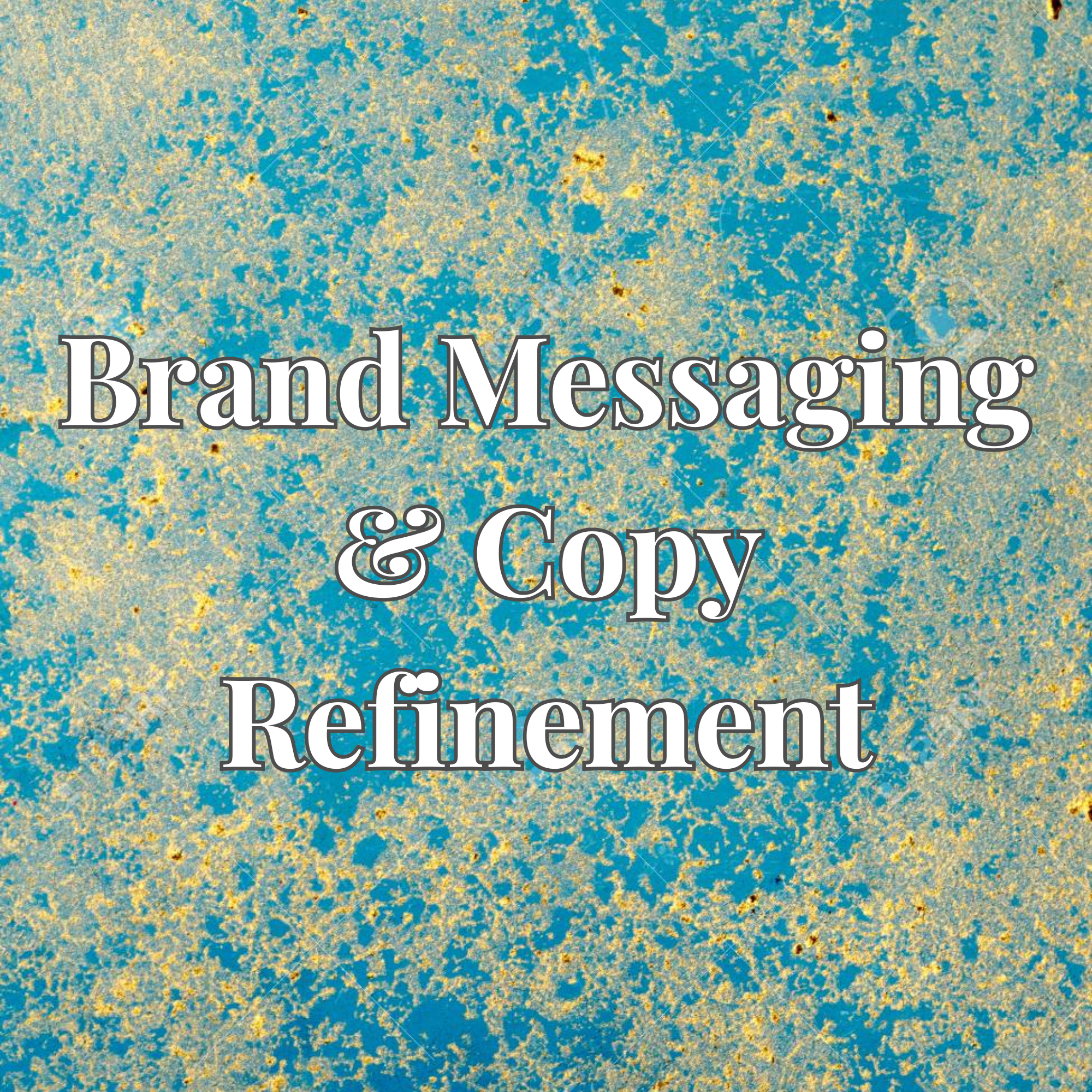Brand Messaging & Copy Refinement