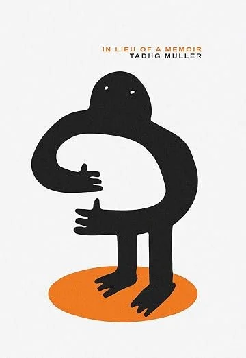 In Lieu of a Memoir - Tadhg Muller.jpg