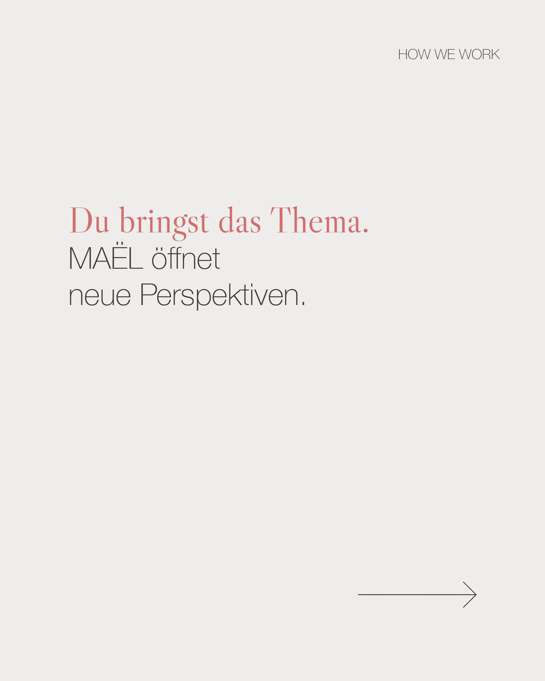 Du musst nicht mit einer fertigen Antwort kommen.
Manchmal reicht eine Frage.

Eine Frage, die dich schon l&auml;nger begleitet. Eine Entscheidung, bei der du nicht weiterkommst. Oder einfach das Gef&uuml;hl, dass sich etwas ver&auml;ndern darf.

Im 