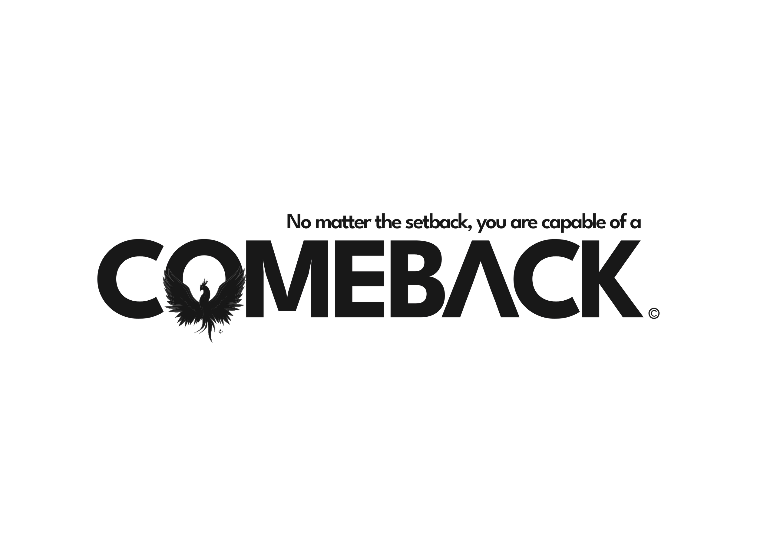 A motivational quote with a black background that says, 'No matter the setback, you are capable of a comeback,' with a graphic of a phoenix at the bottom.