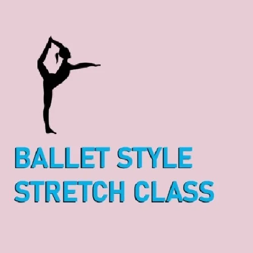 Ballet Style Stretch Class