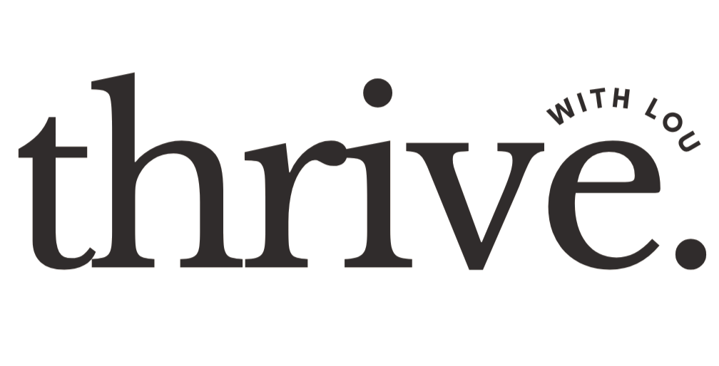 Thrive with Lou