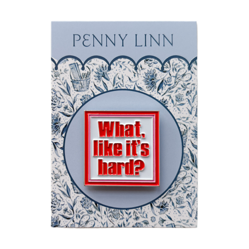 Grandin-Lane-Needlepoint-What_-Like-It_s-Hard_-Needleminder-Penny-Linn.png