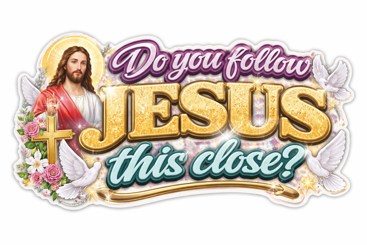 DO YOU FOLLOW JESUS THIS CLOSE.png