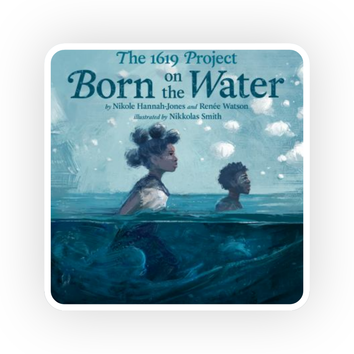  Born on the Water  follows a young girl who is tasked with completing her family tree for a school assignment. She soon learns about her family’s origins and the history of slavery.