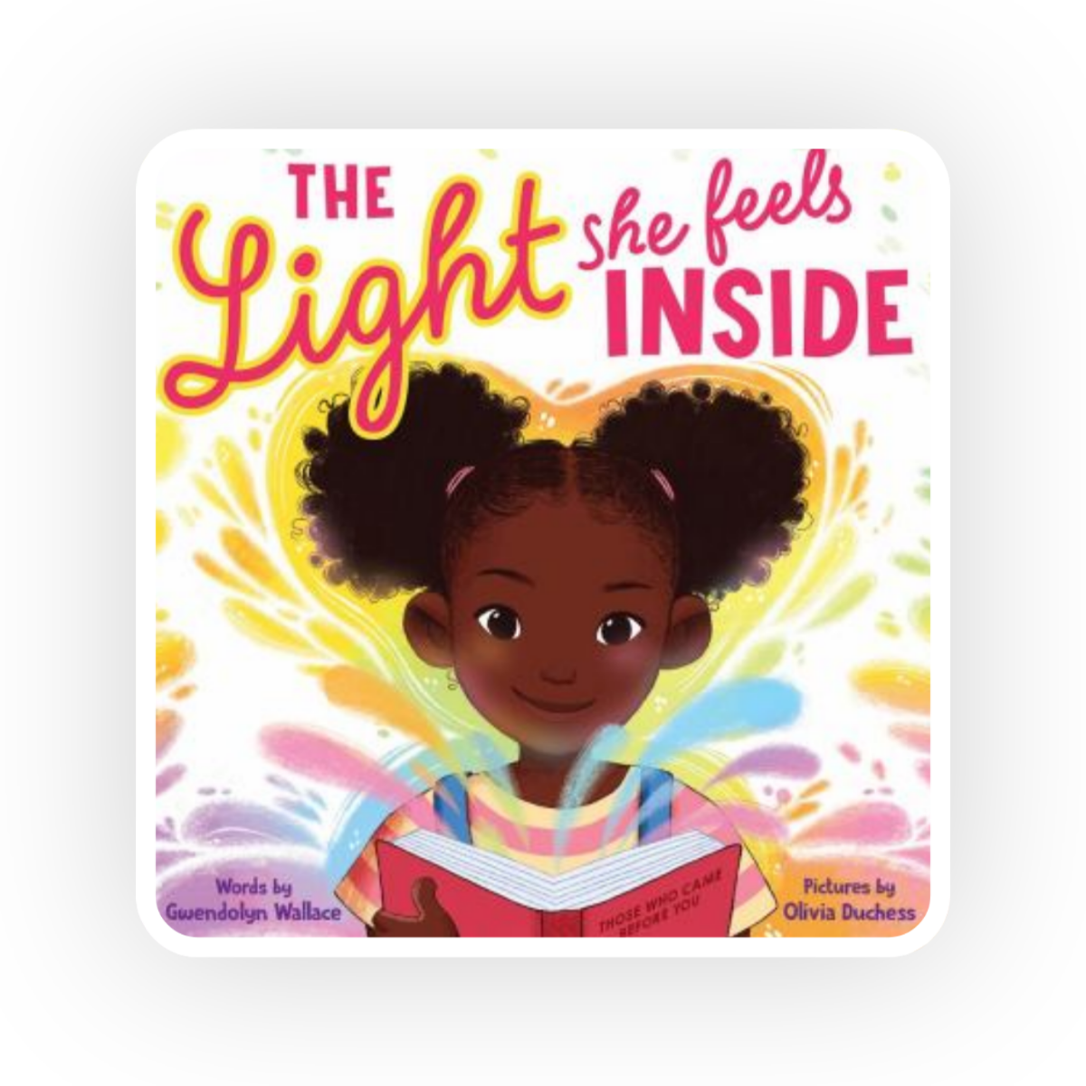  In The Light She Feels Inside , Maya learns she is not the only one who has big feelings.