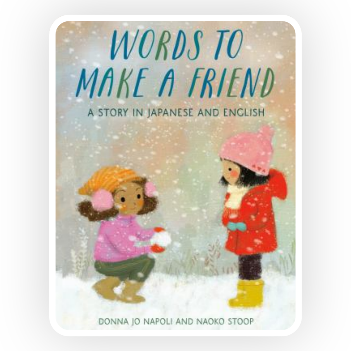  Words to Make a Friend  is a bilingual English/Japanese tale that follows two young girls who prove that you not need to speak the same language to have fun.
