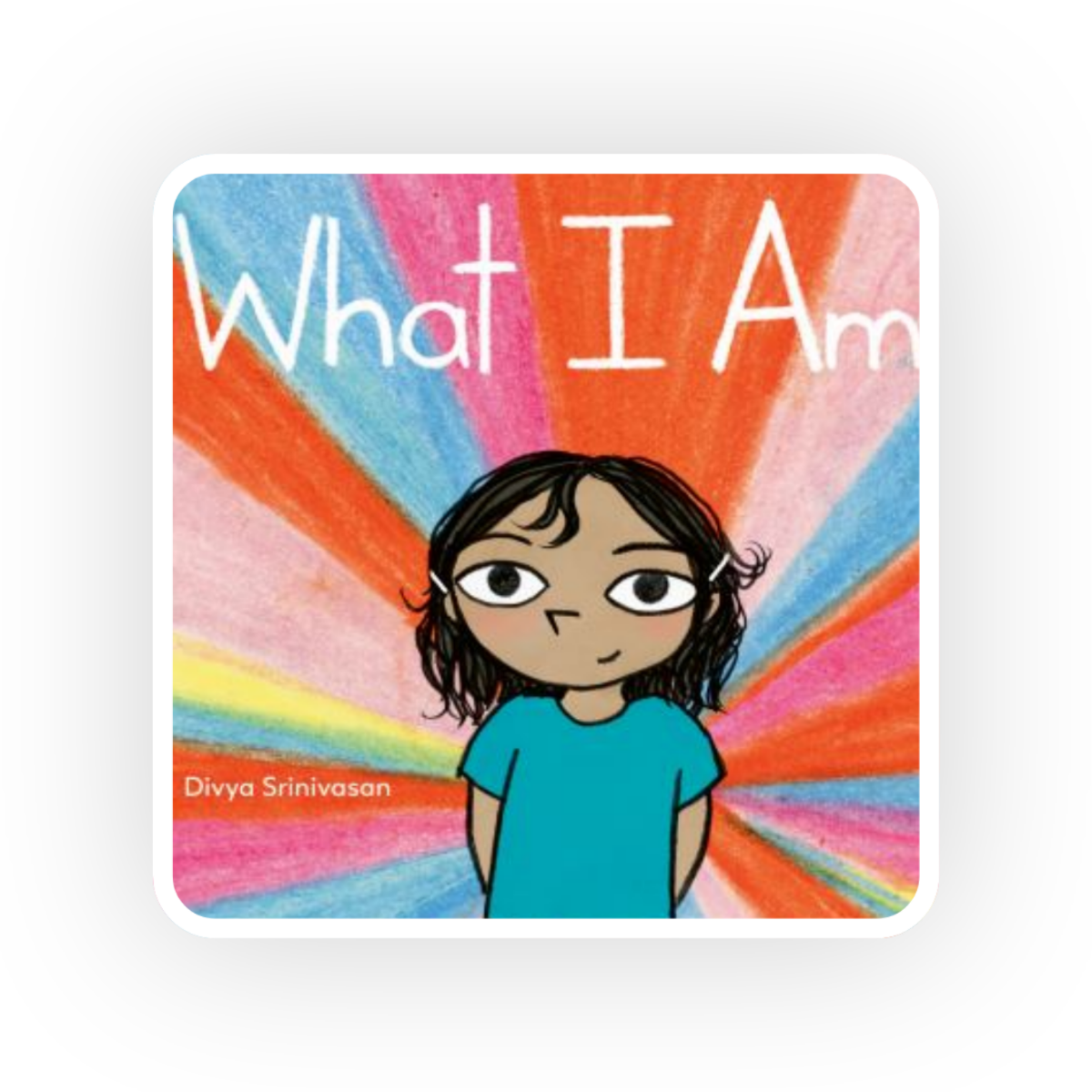 In  What I Am , a young girl describe how she can be many things at once – both Indian and American at the same time.
