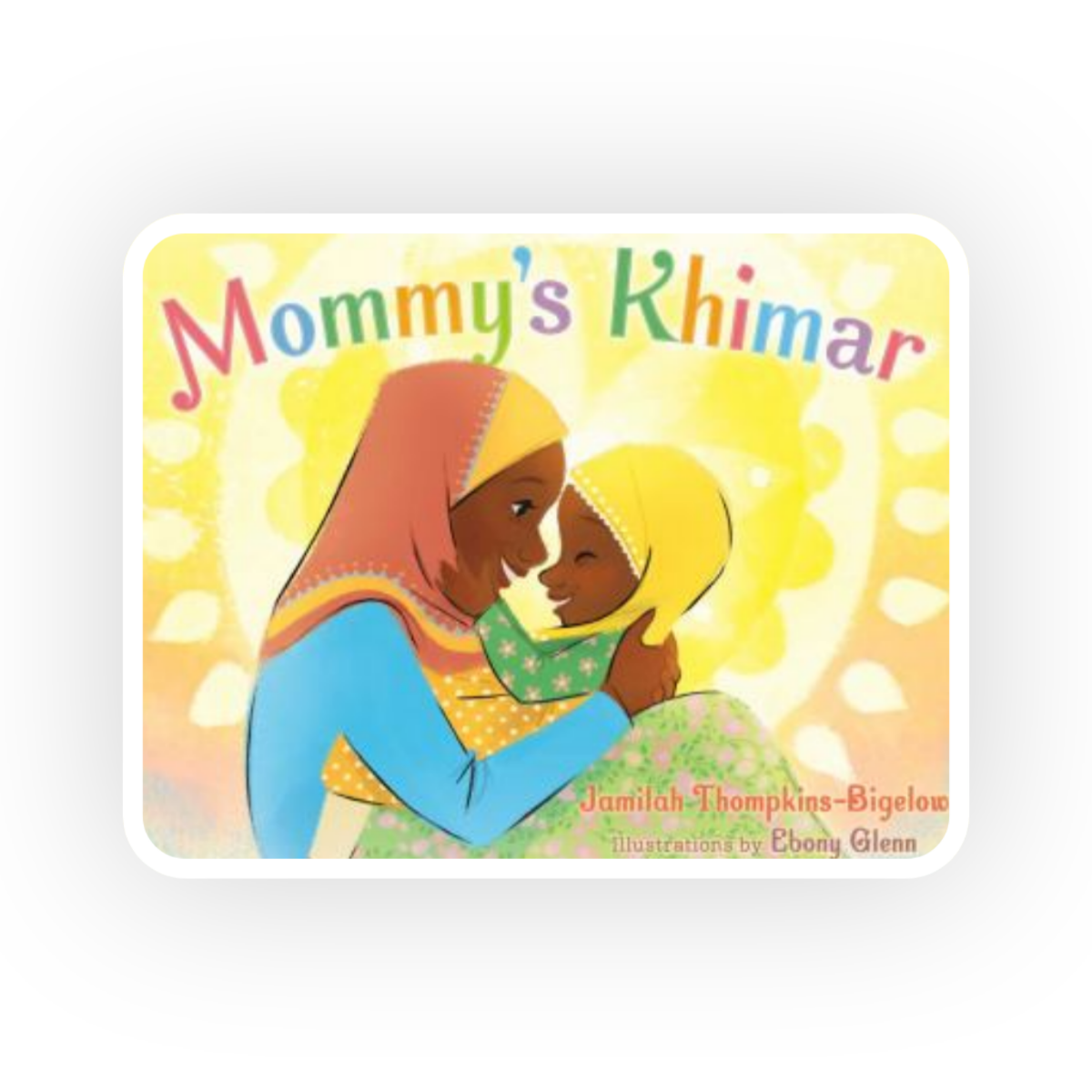  In Mommy’s Khimar , a young girl loves to play dress up with her mother’s headscarves.
