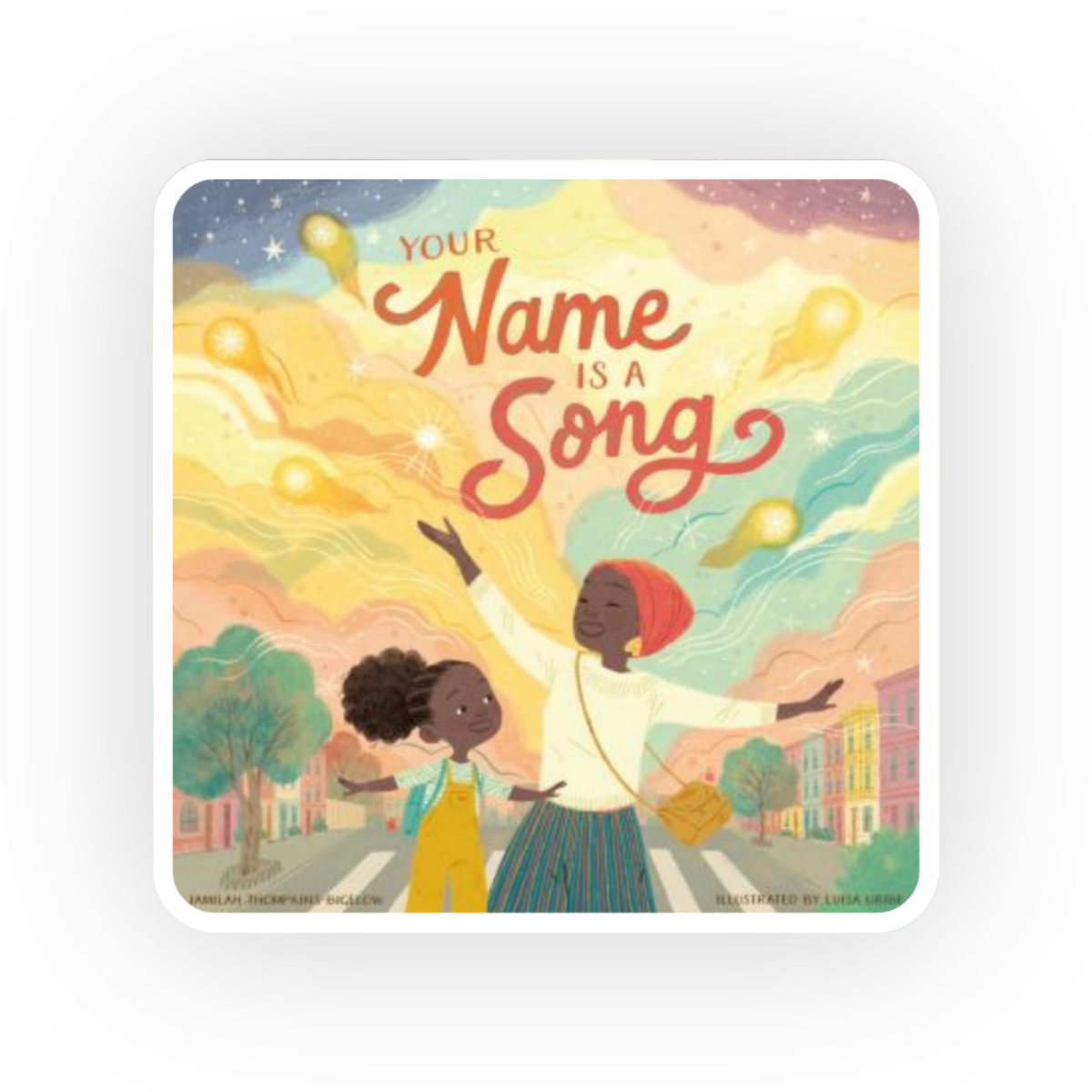  Your Name is a Song  by Jamilah Thompkins-Bigelow is a celebration of African American culture, featuring a Muslim family, offering a new way to look at the tradition of names.
