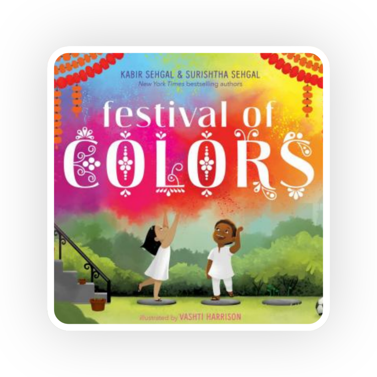  Festival of Colors  by Kabir Sehgal colorfully narrates one Indian family’s celebration of Holi, the Hindu festival of colors and spring.