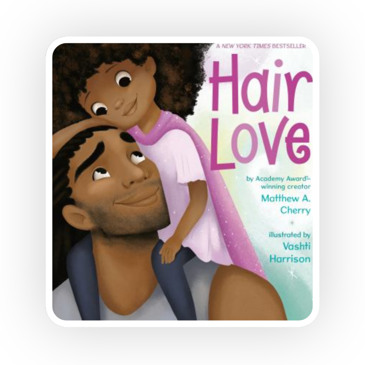  Hair Love  by Matthew Cherry is a celebration of curly hair and the bond between fathers and daughters.
