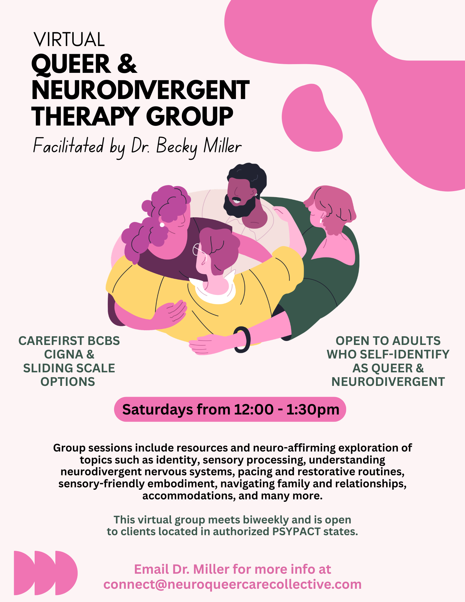 Flyer for a virtual Queer and Neurodivergent Therapy Group facilitated by Dr. Becky Miller, meeting Saturdays from 12:00 to 1 pm. Includes group resources, neuro-affirming topics, and is open to clients in PSYPACT states. Features an illustration of diverse people hugging, with pink and purple abstract shapes in the background.