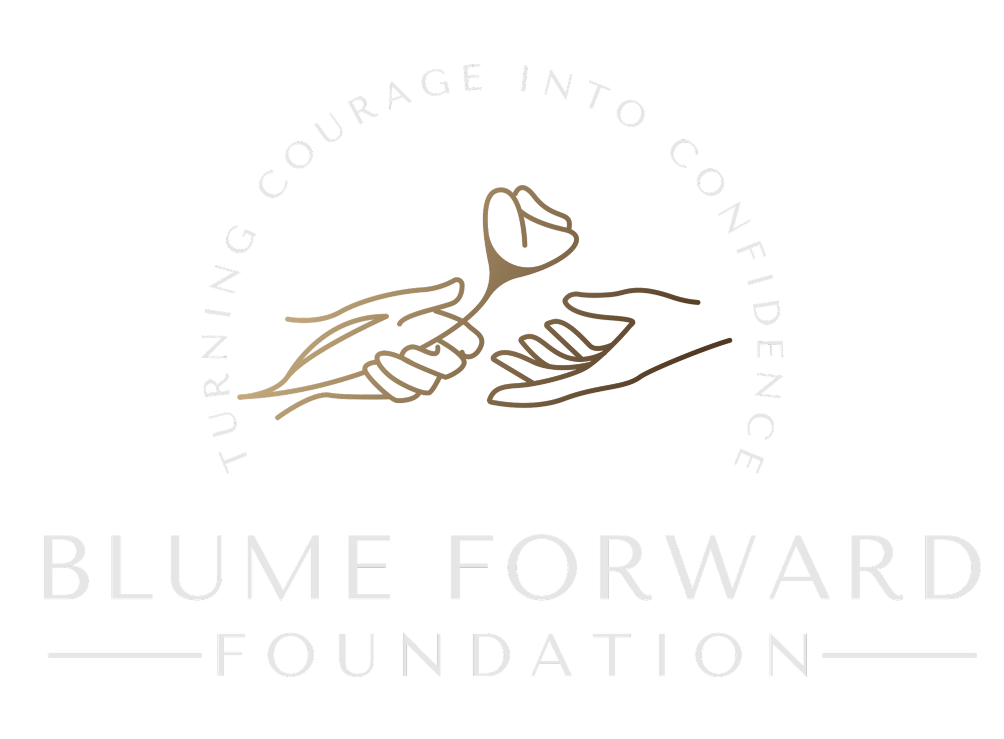 The logo features two hands holding a budding flower, encircled by the text 'Turning Courage Into Confidence' at the top and 'Blume Forward Foundation' at the bottom.