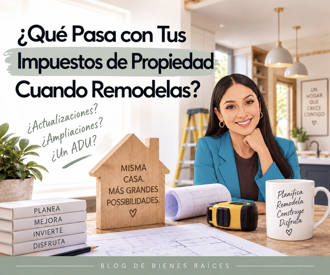 Qué Pasa con Tus Impuestos de Propiedad Cuando Remodelas?