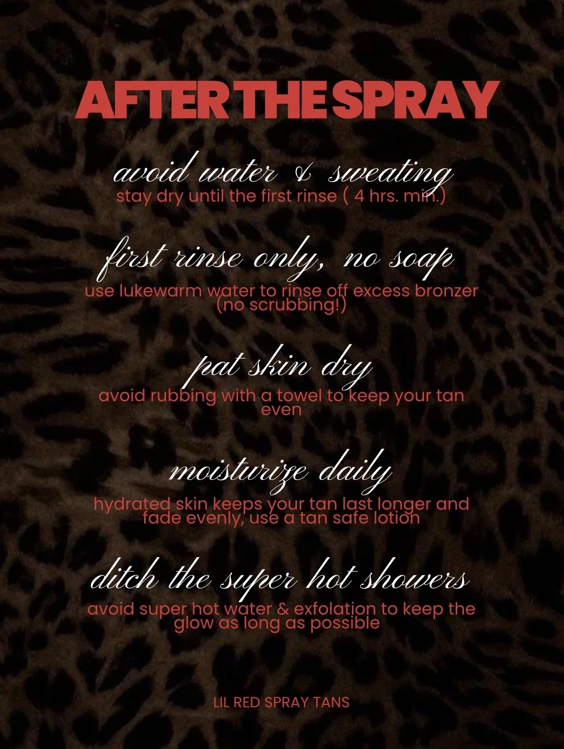 Instructions for after tanning, including tips to avoid water and sweating, rinsing only with lukewarm water, patting skin dry, moisturizing daily, and avoiding hot showers, on a leopard print background.