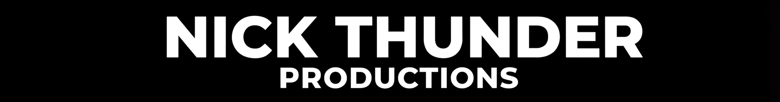 Black background with white text that says "Nick Thunder Productions".