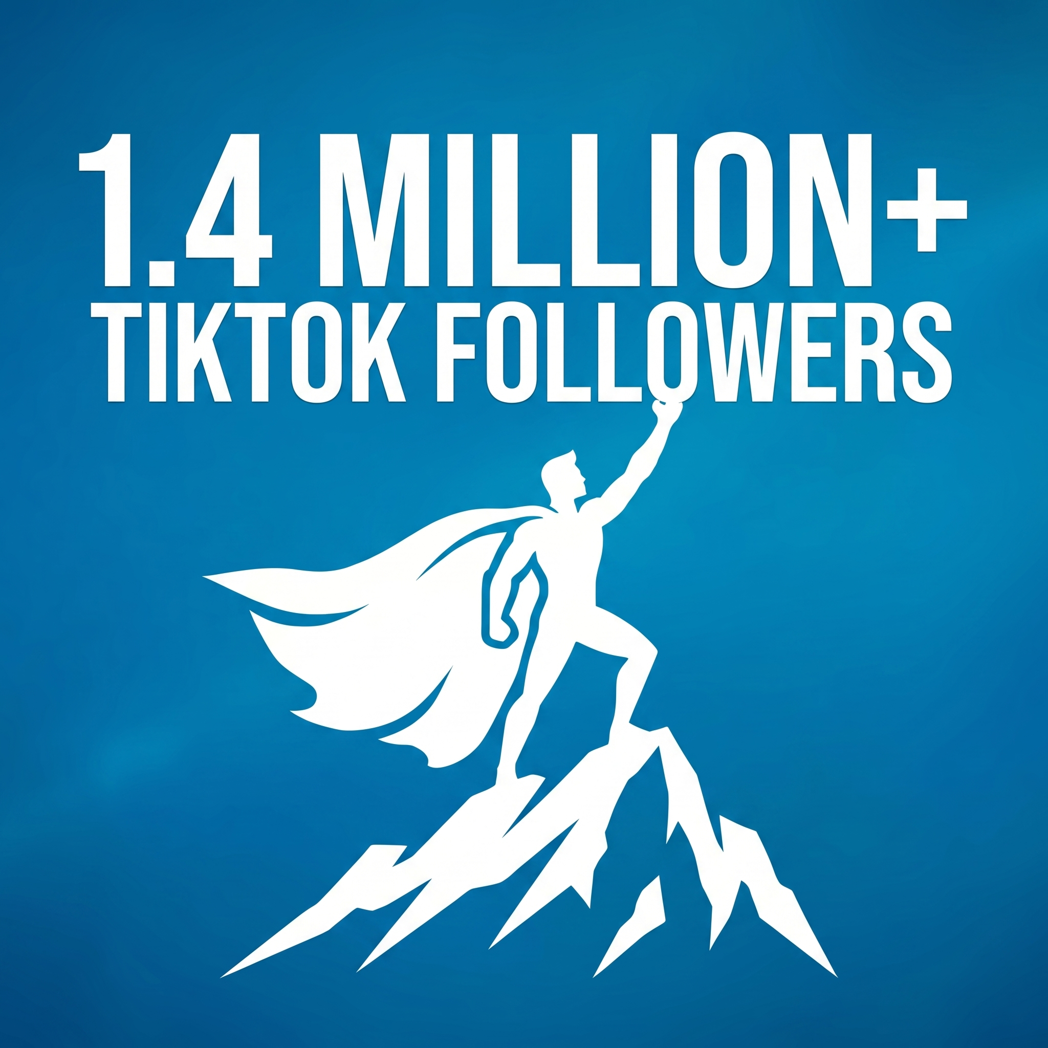Celebratory graphic with large text stating 1.4 MILLION+ TikTok followers, featuring a stylized illustration of a person in a cape standing on mountain peaks, reaching upward, set against a blue background.