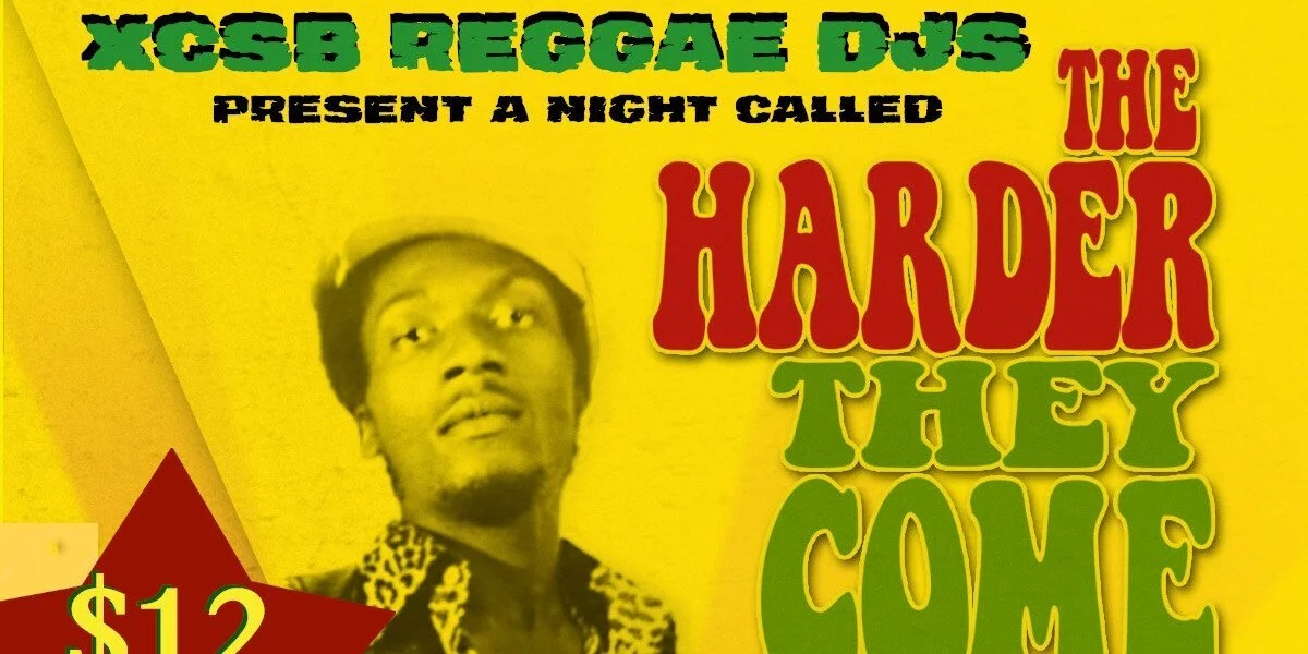 The Harder They Come - featuring Jah Messengers Reggae Band / Es Ska Go + XCSB DJs!