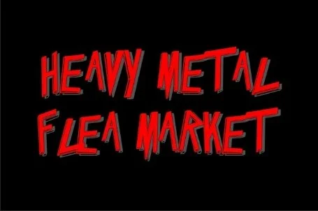 HEAVY METAL FLEA MARKET