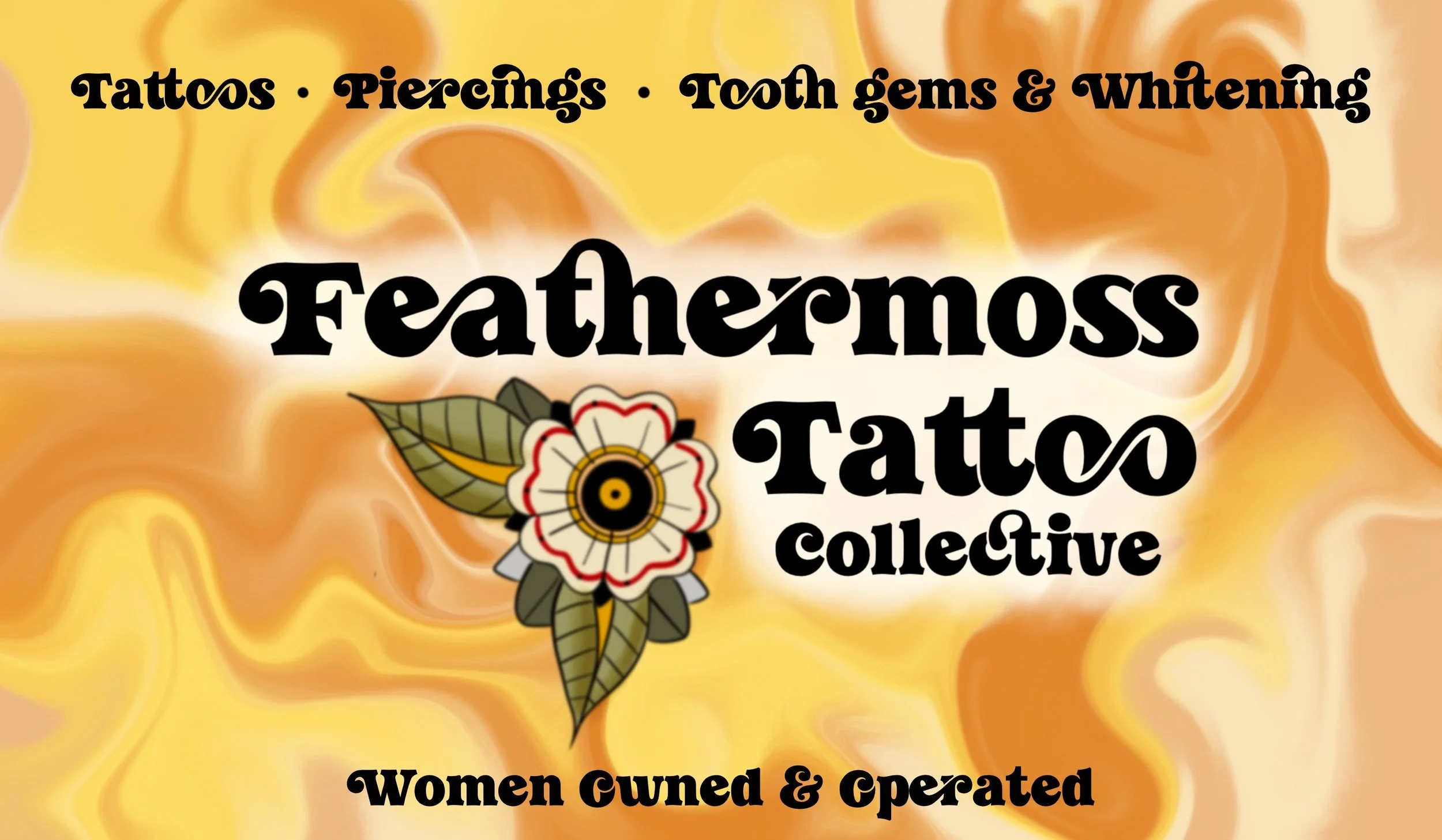 A promotional graphic for a tattoo collective called 'Feathermoss' featuring tattoos, piercings, tooth gems, and whitening services. The background has a swirling orange and yellow pattern, with a floral tattoo design and bold black text.