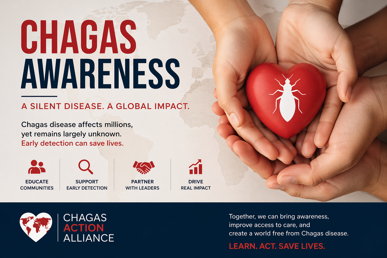 A promotional graphic for Chagas disease awareness featuring a pair of hands holding a red heart with a white bug silhouette. The text highlights the disease as a silent, global health issue, and encourages community education, early detection support, partnerships, and impact-driven actions. The bottom includes the Chagas Action Alliance logo with a globe inside a heart and a call to action to learn, act, and save lives.