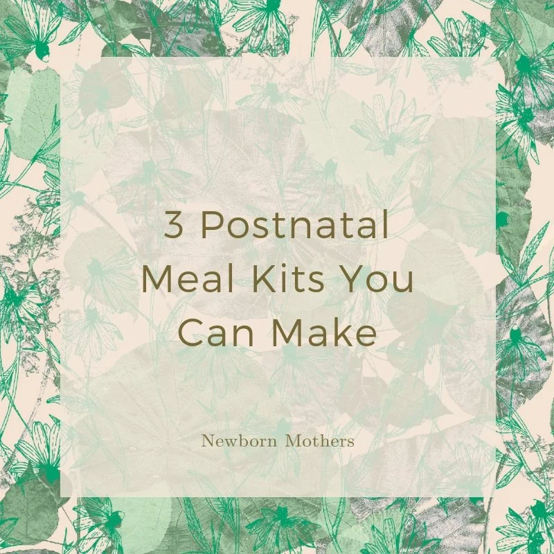 3 Postnatal Meal Kits You Can Make 
