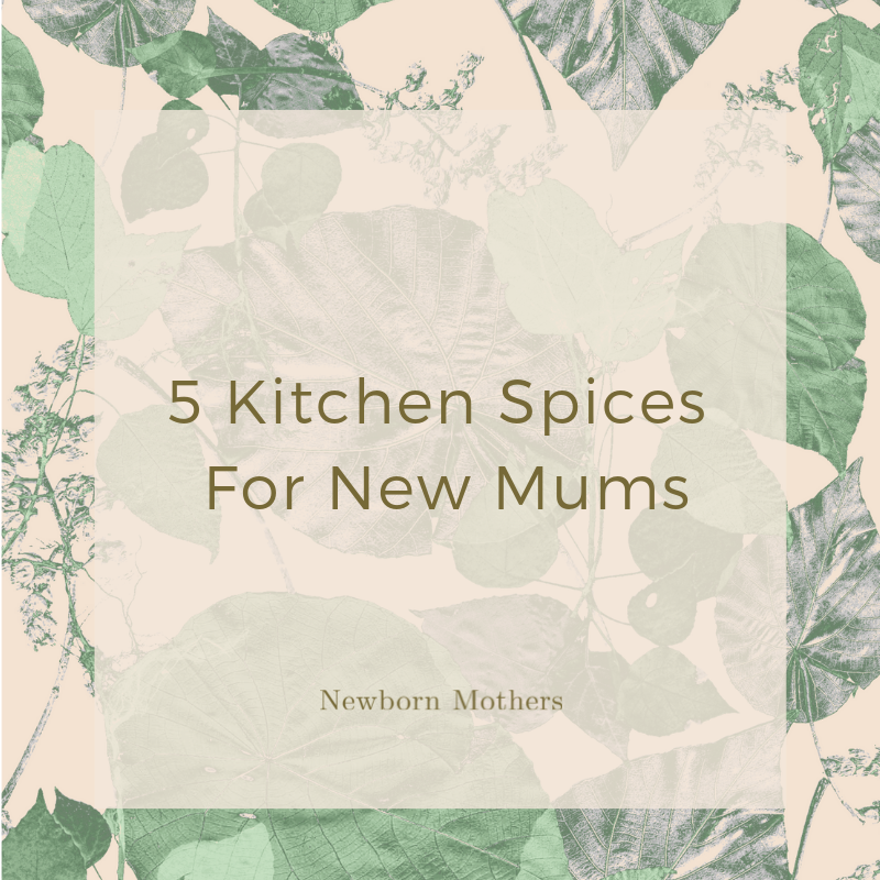 5 Kitchen Spices For New Mums