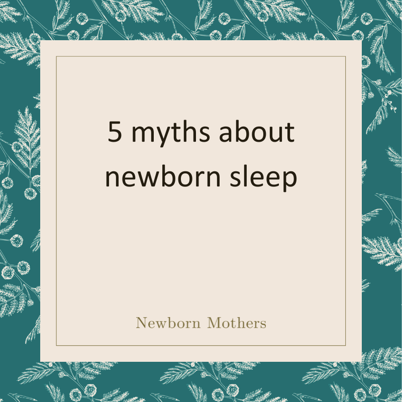 5 myths about newborn sleep