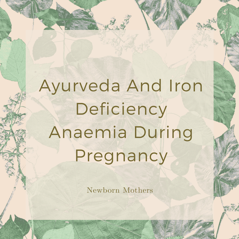 Ayurveda And Iron Deficiency Anaemia During Pregnancy