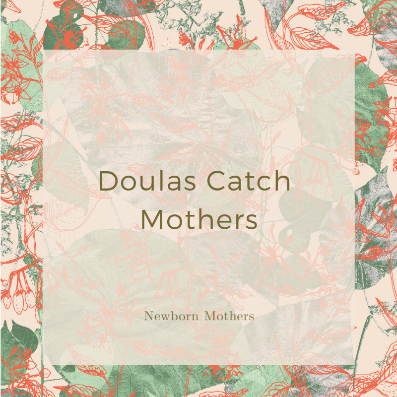 Doulas Catch Mothers