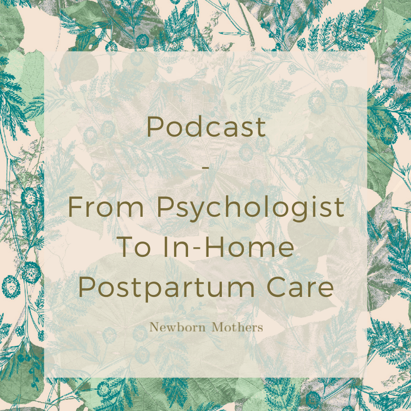 From Psychologist To In-Home Postpartum Care