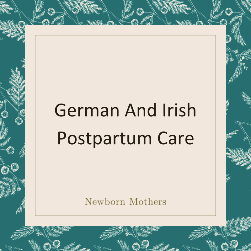  German And Irish Postpartum Care