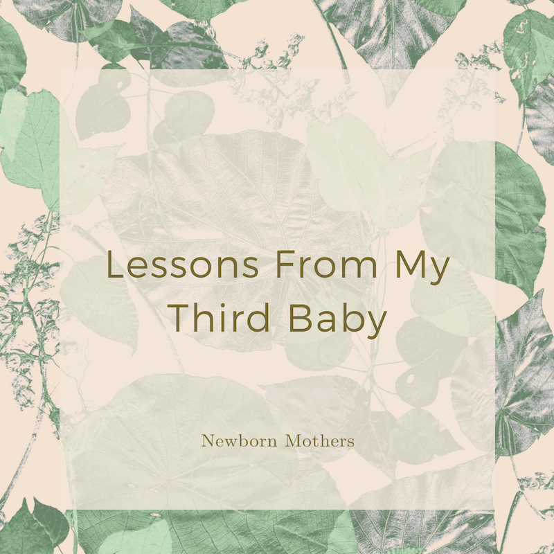 Lessons From My Third Baby