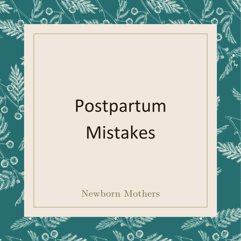 Postpartum Mistakes