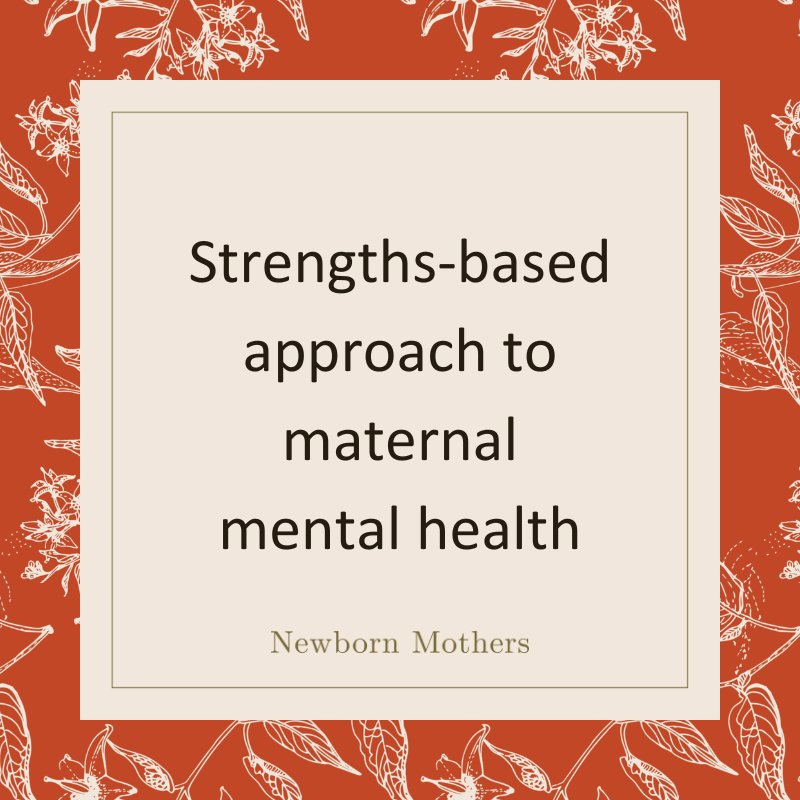 Strengths-based approach to maternal mental health