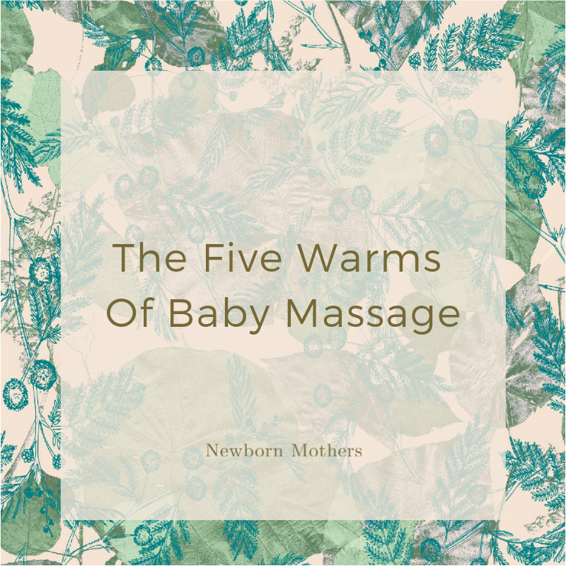 The Five Warms Of Baby Massage