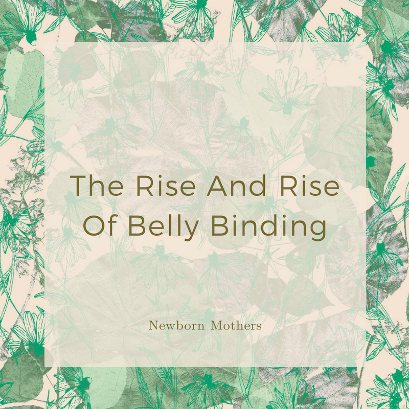 The Rise And Rise Of Belly Binding