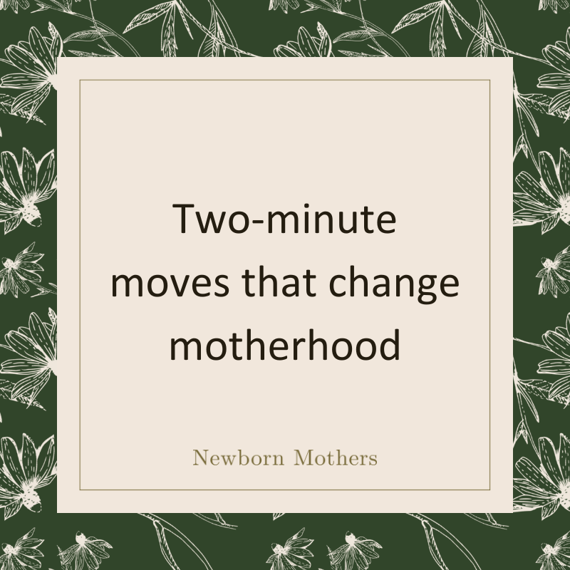 Two-minute moves that change motherhood