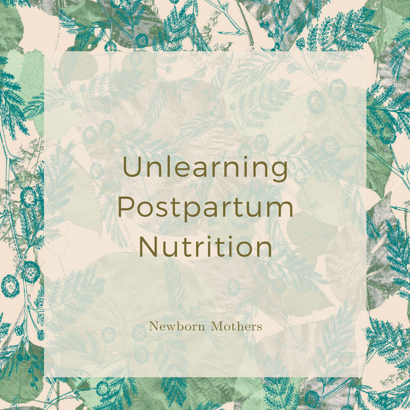 Unlearning Postpartum Nutrition