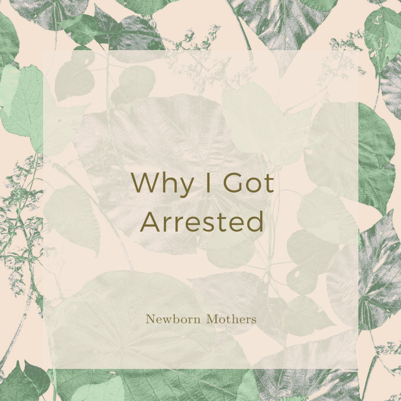 Why I Got Arrested