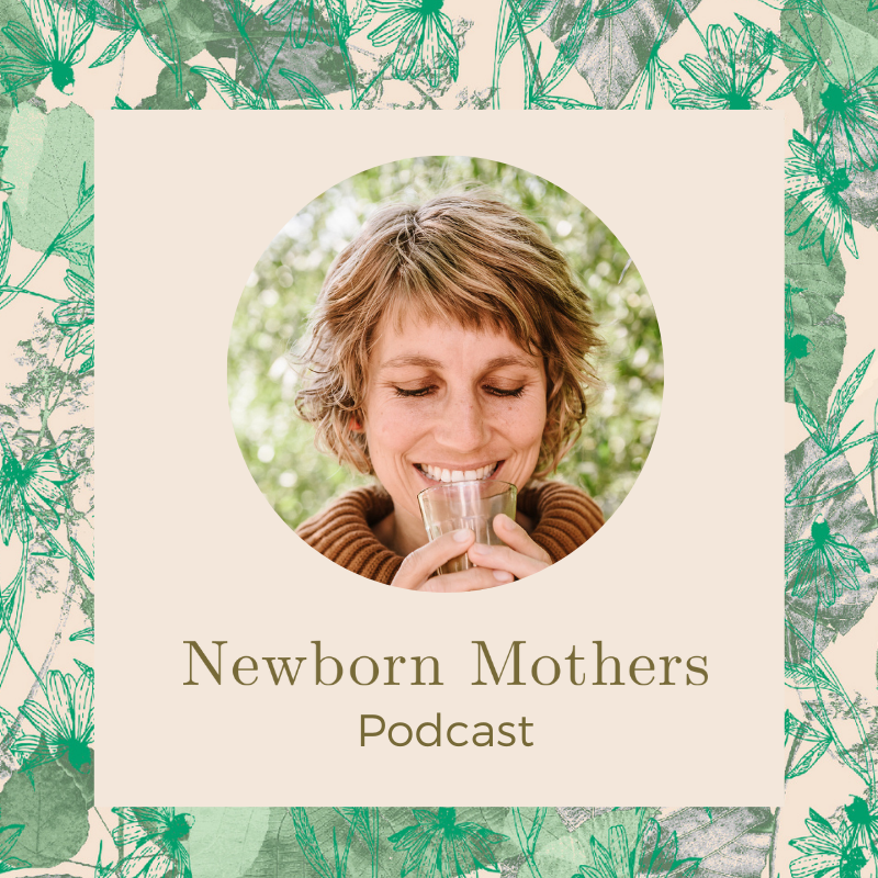 A woman smiling and holding a glass of water, with a background of blurred greenery. The image is part of a podcast cover titled 'Newborn Mothers Podcast' with a floral green border.