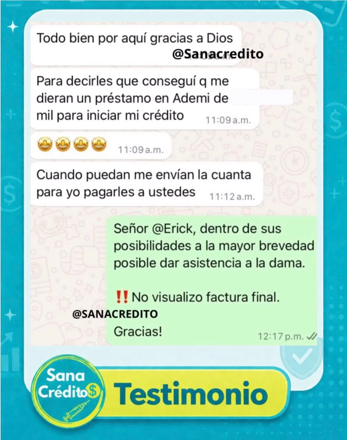 Conversación de WhatsApp en la que un usuario comparte su experiencia positiva con una entidad financiera para obtener un préstamo y solicitar ayuda para pagarla, y luego recibe una respuesta del representante solicitando mayor información y ofreciendo asistencia con una factura.