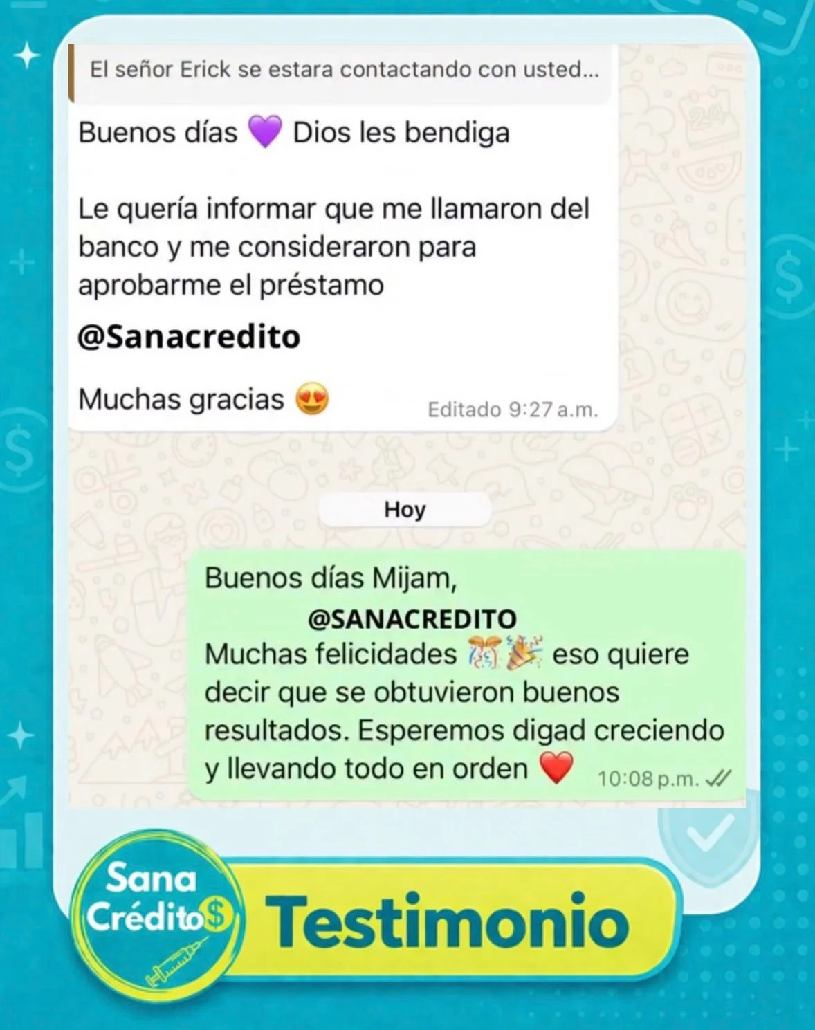 Captura de pantalla de dos mensajes de WhatsApp, uno de ellos es un testimonio o testimonio de agradecimiento y felicitaciones para una cuenta llamada @Sanacredito, incluyendo emojis de corazón y celebración.
