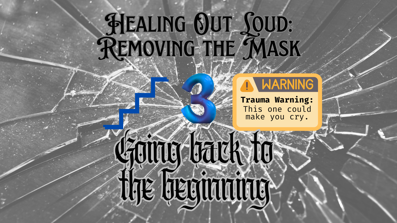 4) Healing Out Loud: Going back to the beginning.