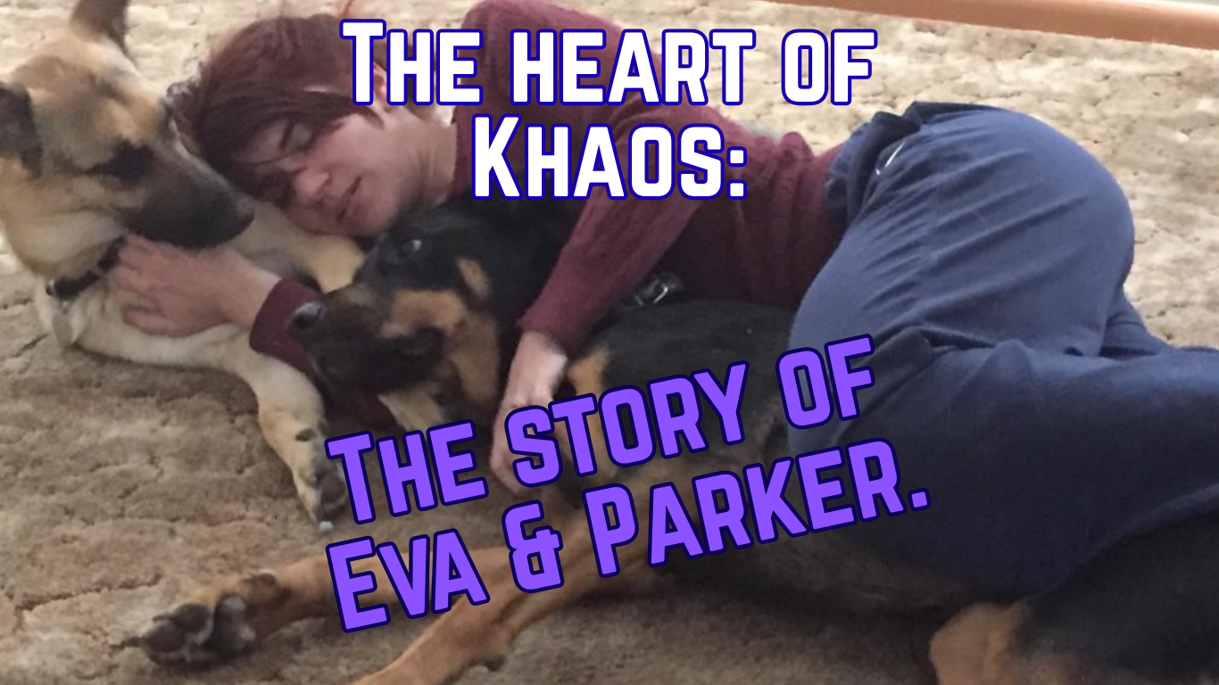 13)*The heart of Khaos: The Story of Eva &amp; Parker.