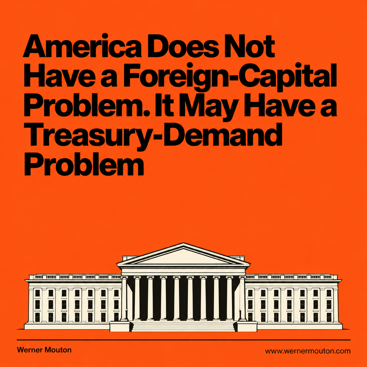 America Does Not Have a Foreign-Capital Problem. It May Have a Treasury-Demand Problem