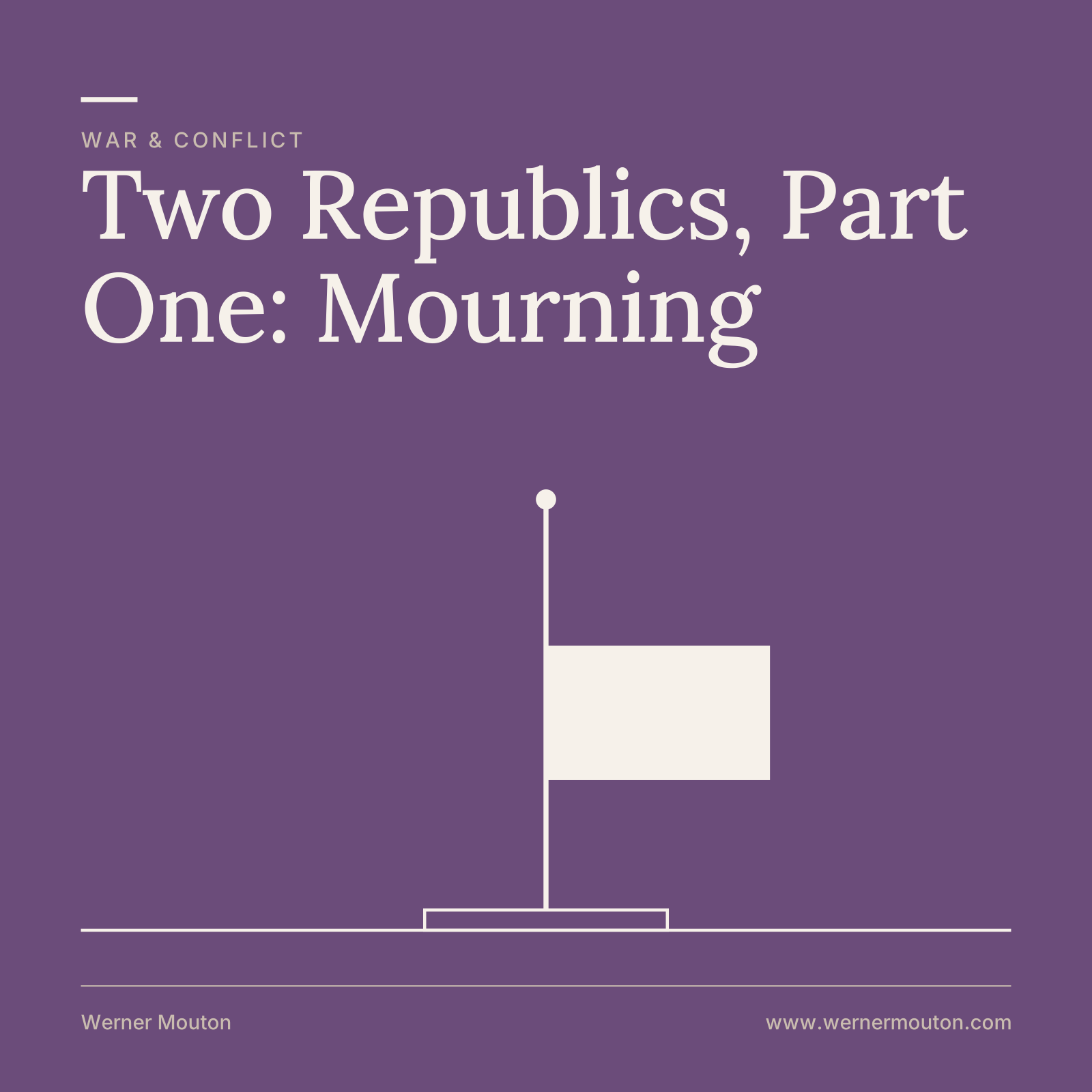 Two Republics, Part One: Mourning