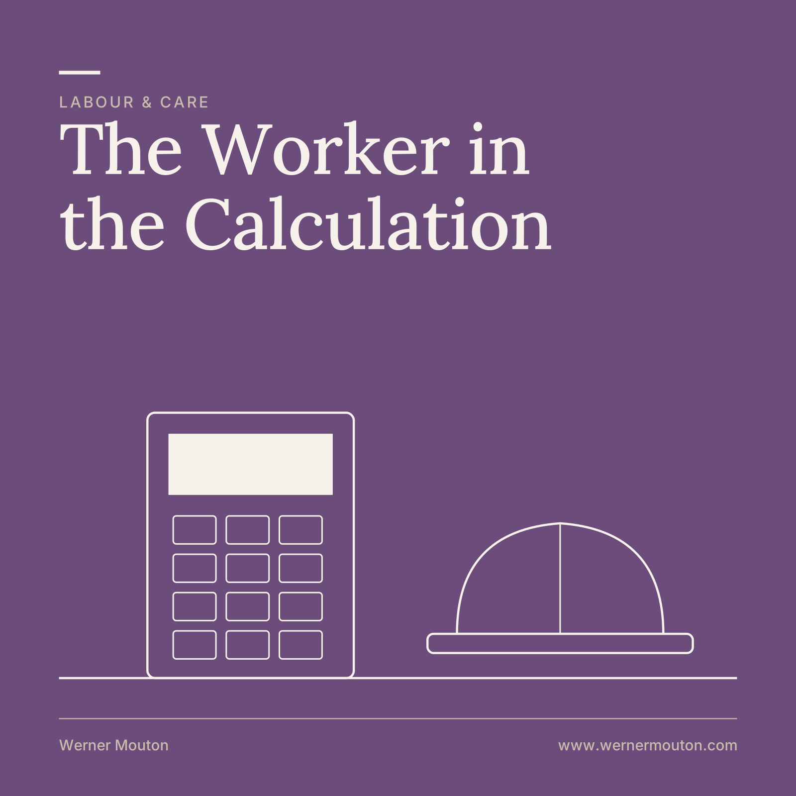 The Worker in the Calculation