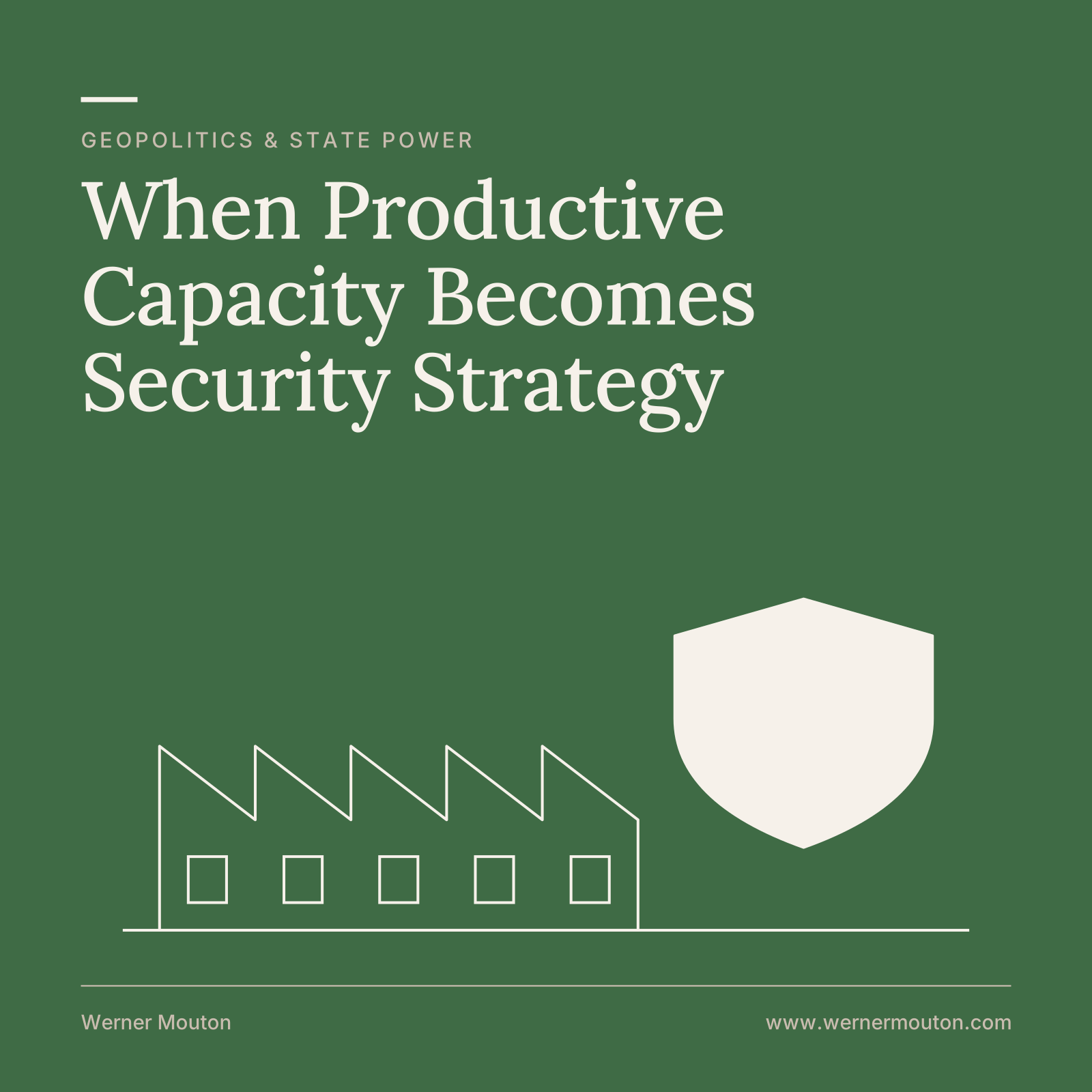 When Productive Capacity Becomes Security Strategy